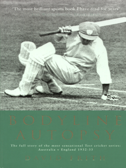 Title details for Bodyline Autopsy by David Frith - Available